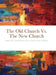 The Old Church Vs. The New Church by Justin Williams