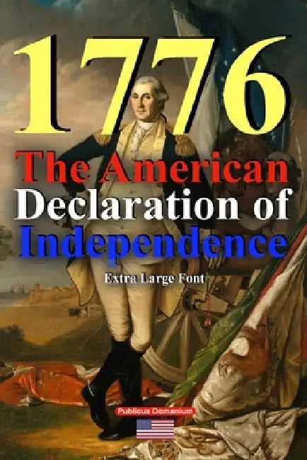 1776 The American Declaration of Independence Extra Large Font by Publicus Domanium