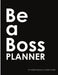 "Be A Boss Planner" by Karine Melissa, Sandra Marie