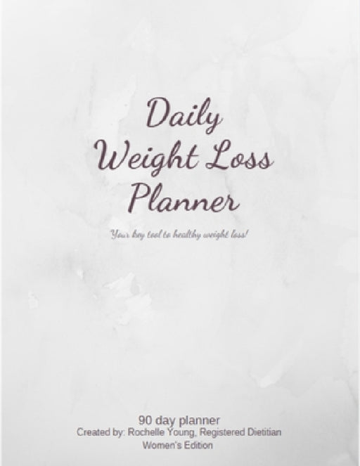 Daily Weight Loss Planner by Rochelle Young
