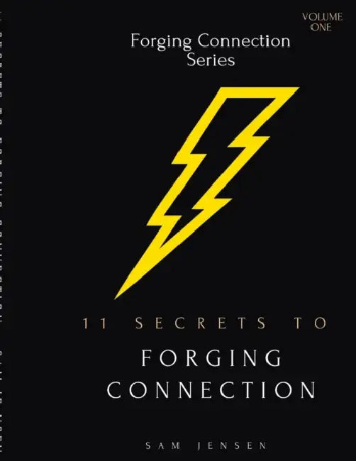 11 Secrets to Forging Connection by Samuel Jensen