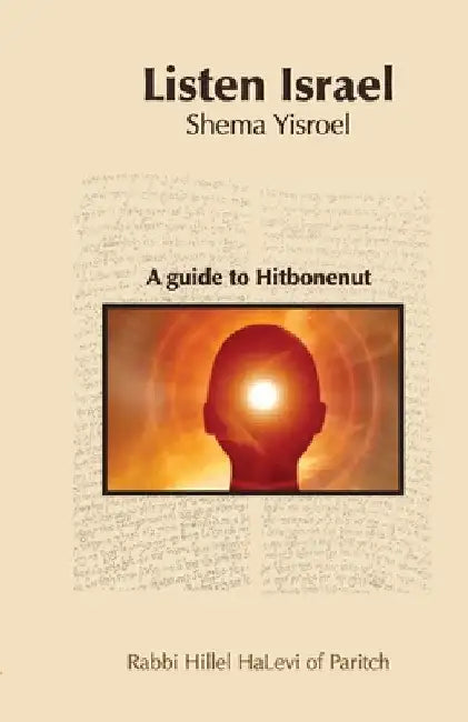 Listen Israel by Rabbi Hillel Of Paritch