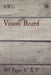 Vision Board: 100 Pages 6" X 9" by Rwg