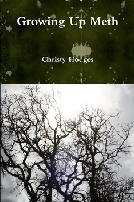Growing Up Meth by Christy Hodges