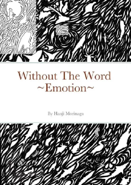 Without The Word Emotion by Hanji Morinaga
