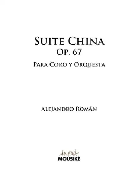 Suite China, Op. 67: para Coro y Orquesta by Alejandro Román