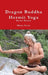 Dragon Buddha Yoga by Dhaya Dorje