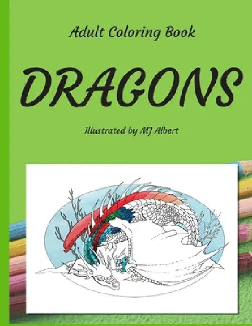 Adult Coloring Book Dragons by Mj Albert
