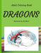 Adult Coloring Book Dragons by Mj Albert