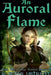 An Auroral Flame: Book One of the Aurora Chronicles by Ralph Buttner