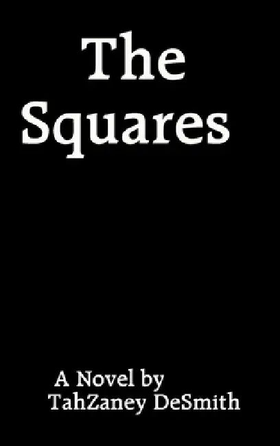 The Squares by Tahzaney Desmith