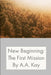 New Beginning: The First Mission by A. a. Kay