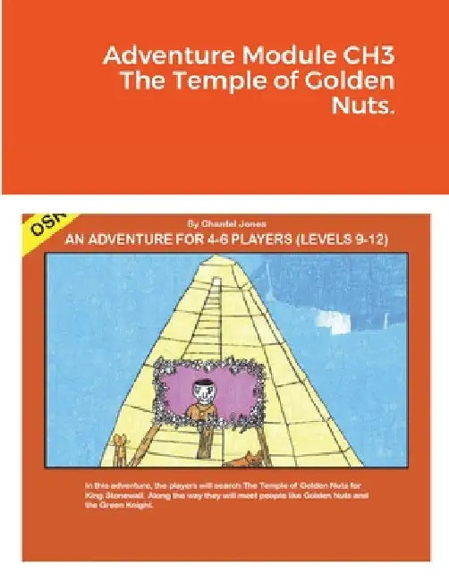 Adventure Module CH3 The Temple of Golden Nuts. by Chantel Jones