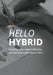Hello Hybrid: Building your team's flexible, remote work plan starts here. by Doris