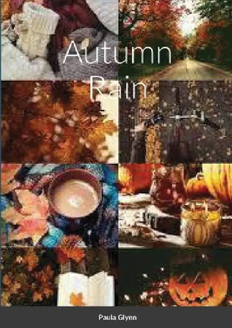 Autumn Rain by Paula Glynn