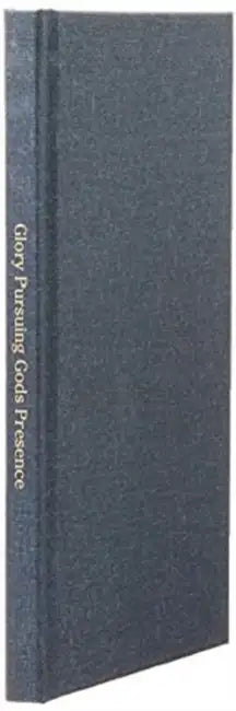 Glory Pursuing Gods Presence: Revealing Secrets by Bill Vincent
