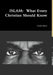 Islam: What Every Christian Should Know by Doyle Hulse