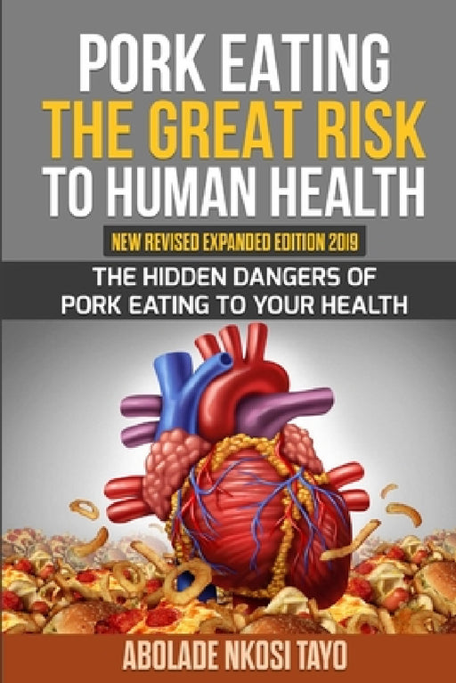 Pork Eating the Great Risk to Human Health by Nkosi Tayo Abolade