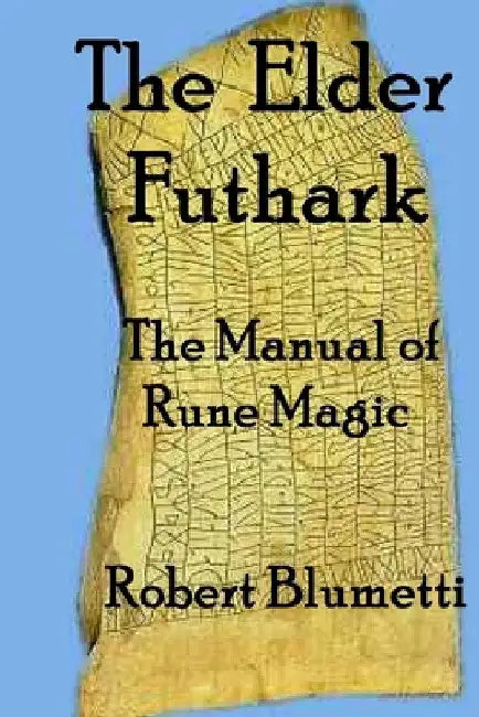 The Elder Futhark by Robert Blumetti