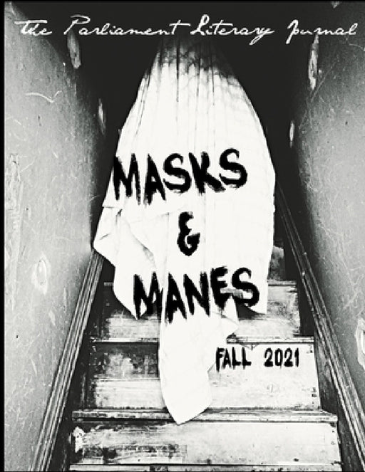 The Parliament Literary Journal Fall 2021: Masks & Manes by Nikki Gonzalez