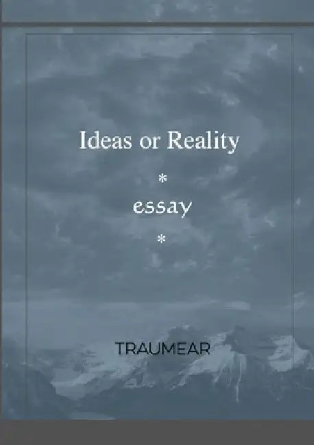 Ideas or Reality by Traumear