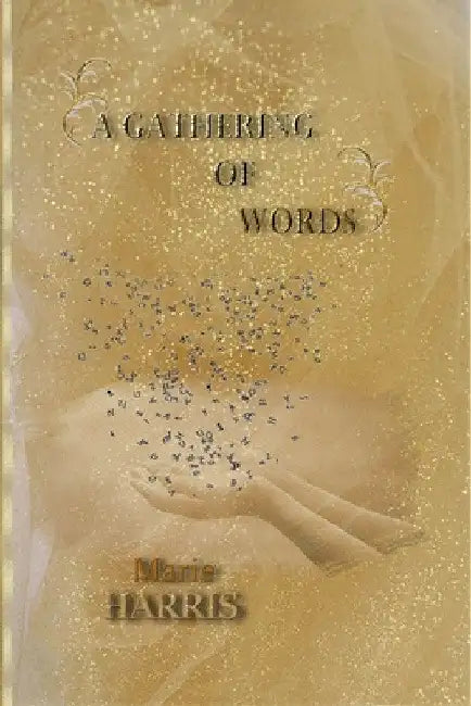 A Gathering of Words by Marie Harris