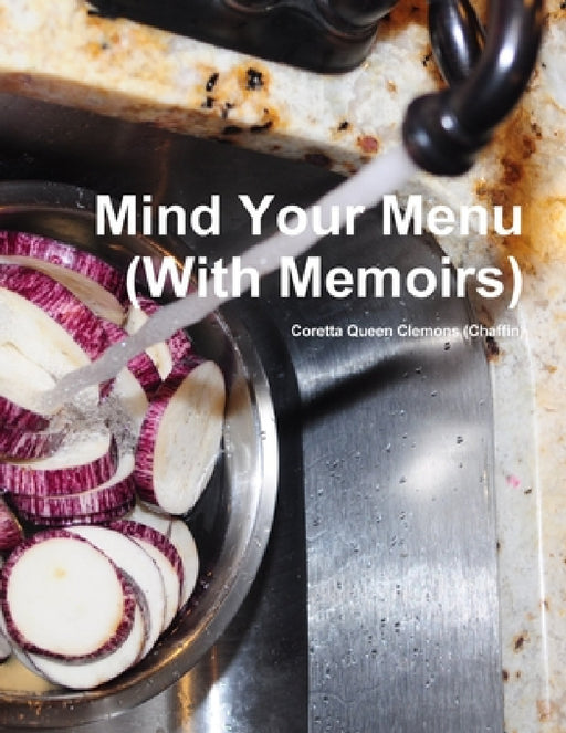 Mind Your Menu (With Memoirs) by Coretta Queen Clemons (Chaffin)