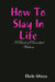 How To Slay In Life: A Book of Proverbial Wisdom by Ebele Chizea