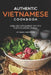 Authentic Vietnamese Cookbook: Genuine Vietnamese Recipes for the Entire Family by Daniel Humphreys