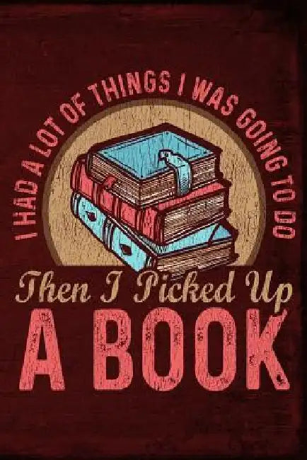 I Had a Lot of Things I Was Going to Do Then I Picked Up a Book by Drew Quest