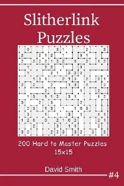 Slitherlink Puzzles - 200 Hard to Master Puzzles 15x15 vol.4 by David Smith