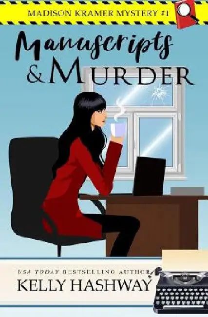 Manuscripts and Murder by Kelly Hashway
