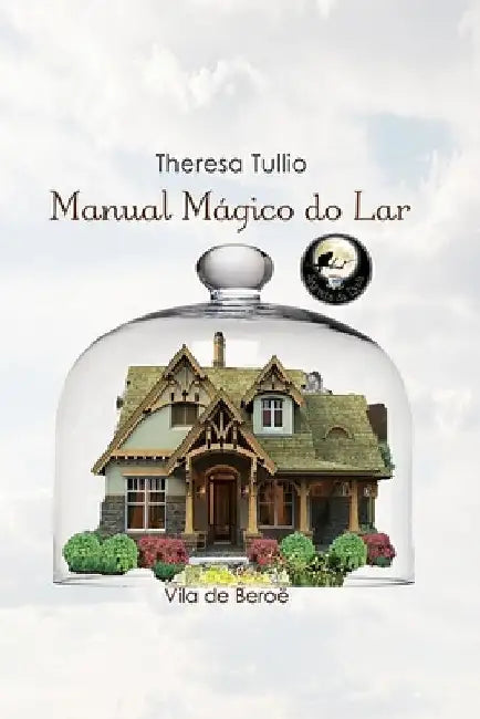 Manual Mágico do Lar by Tullio, Theresa