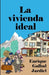 La vivienda ideal: Cómo comprarla, mejorarla y embellecerla by Gallud Jardiel, Enrique