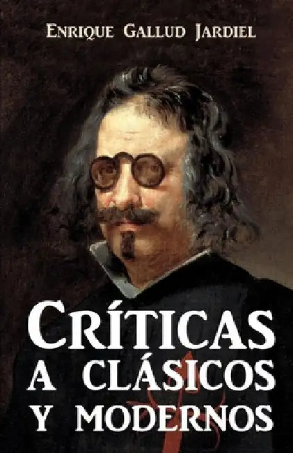 Críticas de clásicos y modernos by Gallud Jardiel, Enrique