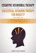 Cognitive Behavioral Therapy & Dialectical Behavior Therapy For Anxiety: Everything You Should Know About Treating Depression, Worry, Panic, PTSD, Pho by Jonathan Moran