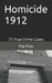 Homicide 1912 by Pat Finn