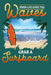When Life Gives You Waves Grab a Surfboard by Sunny Day