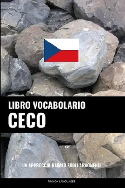 Libro Vocabolario Ceco: Un Approccio Basato sugli Argomenti by Languages, Pinhok
