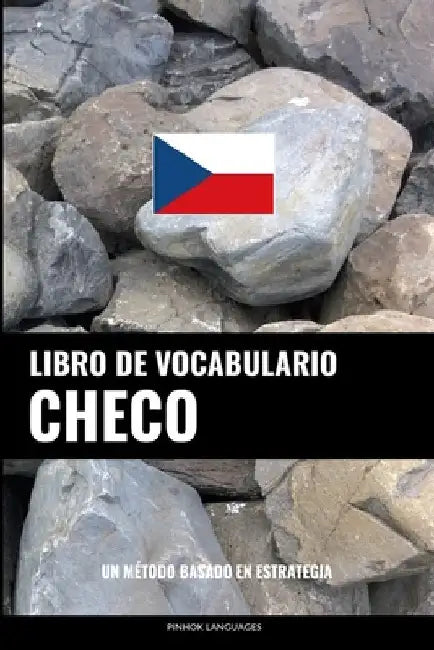 Libro de Vocabulario Checo: Un Método Basado en Estrategia by Languages, Pinhok
