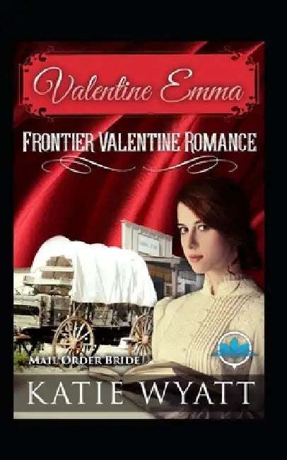 Valentine Emma by Katie Wyatt