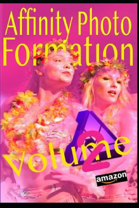 Formation Affinity Photo: Volume 2 by Jacques Boissy