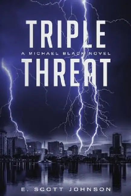 Triple Threat by E. Scott Johnson