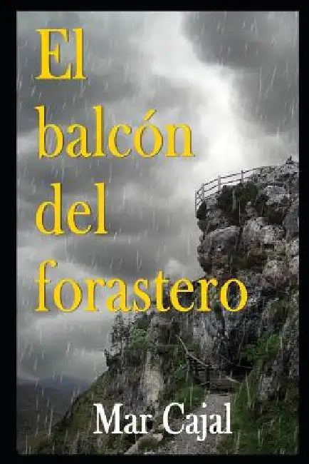 El balcón del forastero by Cajal, Mar