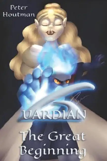 Guardian: The Great Beginning by Peter Houtman