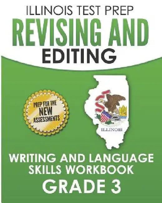 ILLINOIS TEST PREP Revising and Editing Grade 3: Writing and Language Skills Workbook by L. Hawas