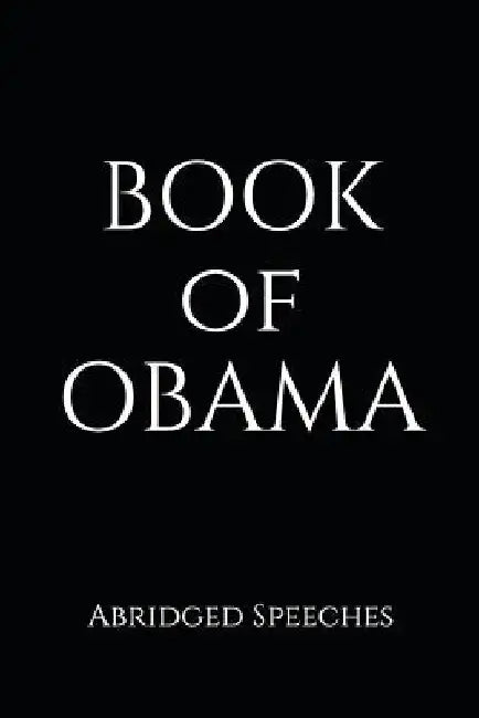 Book of Obama: Abridged Speeches by Zarina Peace