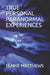 True Personal Paranormal Experiences by Elaine Matthews