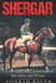 Shergar: A True Crime Story of Kidnapping, Racehorse and Politics by Conrad Bauer
