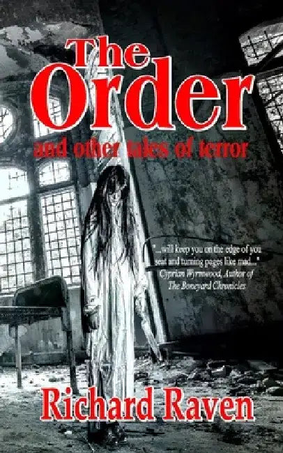 The Order and Other Tales of Terror by Richard Raven